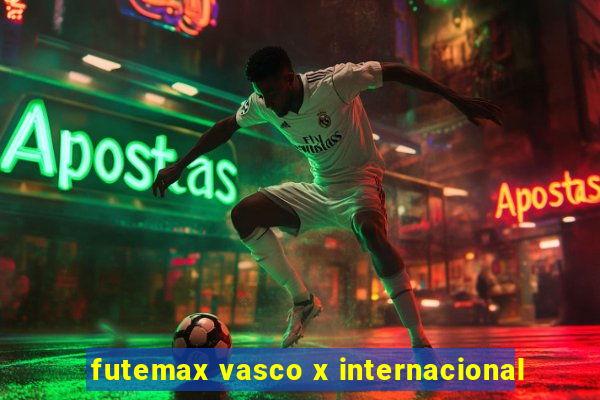 futemax vasco x internacional